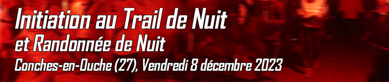Initiation au Trail Nocturne, Conches en Ouche (27), Vendredi 8 décembre 2023