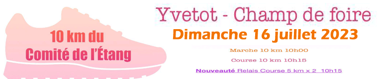 10 km du Comité de l'Etang, Yvetot (76), Samedi 25 juin 2022